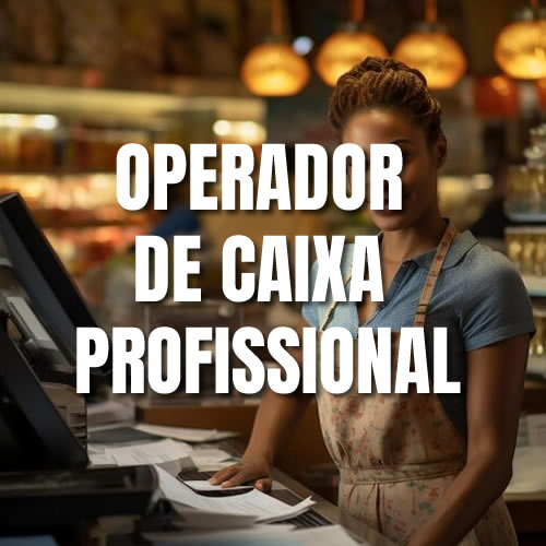 Curso Operador de Caixa Profissional